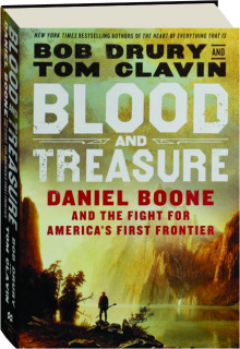 BLOOD AND TREASURE: Daniel Boone and the Fight for America's First Frontier