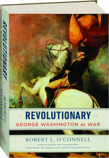 REVOLUTIONARY: George Washington at War