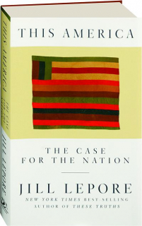 THIS AMERICA: The Case for the Nation