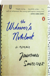 THE WIDOWER'S NOTEBOOK: A Memoir