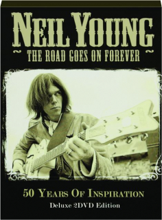 NEIL YOUNG: The Road Goes on Forever