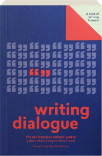 WRITING DIALOGUE: A Book of Writing Prompts