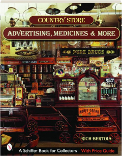 COUNTRY STORE ADVERTISING, MEDICINES & MORE