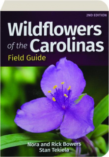 WILDFLOWERS OF THE CAROLINAS FIELD GUIDE, 2ND EDITION