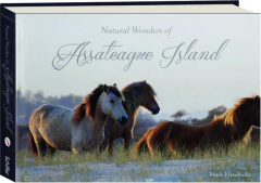 NATURAL WONDERS OF ASSATEAGUE ISLAND