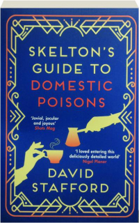 SKELTON'S GUIDE TO DOMESTIC POISONS