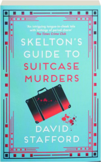 SKELTON'S GUIDE TO SUITCASE MURDERS