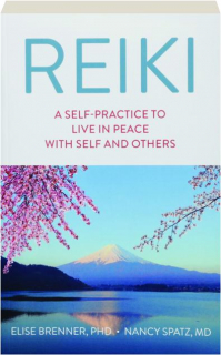 REIKI: A Self-Practice to Live in Peace with Self and Others