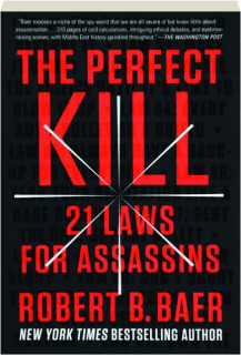 THE PERFECT KILL: 21 Laws for Assassins