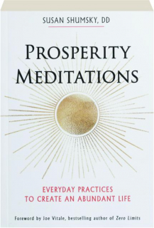 PROSPERITY MEDITATIONS: Everyday Practices to Create an Abundant Life