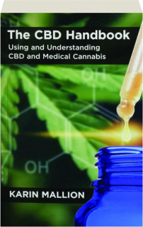 THE CBD HANDBOOK: Using and Understanding CBD and Medical Cannabis