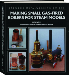 MAKING SMALL GAS-FIRED BOILERS FOR STEAM MODELS