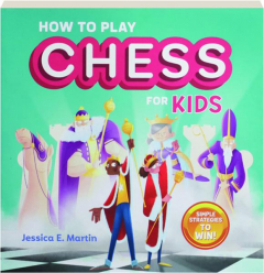HOW TO PLAY CHESS FOR KIDS
