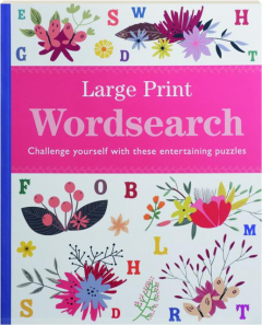LARGE PRINT WORDSEARCH: Challenge Yourself with These Entertaining Puzzles