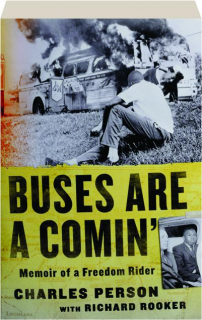 BUSES ARE A COMIN': Memoir of a Freedom Rider