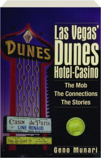 DUNES HOTEL-CASINO: The Mob, the Connections, the Stories