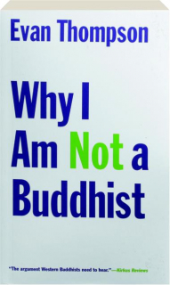 WHY I AM NOT A BUDDHIST