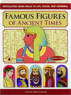 FAMOUS FIGURES OF ANCIENT TIMES: Articulated Paper Dolls to Cut, Color, and Assemble