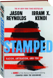 STAMPED: Racism, Antiracism, and You