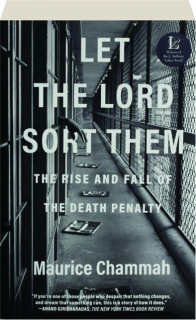 LET THE LORD SORT THEM: The Rise and Fall of the Death Penalty