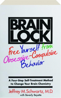 BRAIN LOCK: Free Yourself from Obsessive-Compulsive Behavior