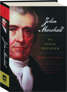 JOHN MARSHALL: The Final Founder