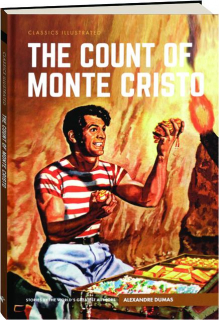 THE COUNT OF MONTE CRISTO: Classics Illustrated
