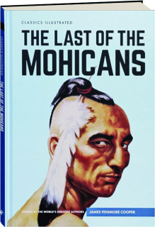 THE LAST OF THE MOHICANS: Classics Illustrated