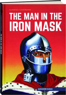 THE MAN IN THE IRON MASK: Classics Illustrated