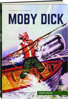 MOBY DICK: Classics Illustrated