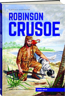ROBINSON CRUSOE: Classics Illustrated