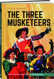 THE THREE MUSKETEERS: Classics Illustrated