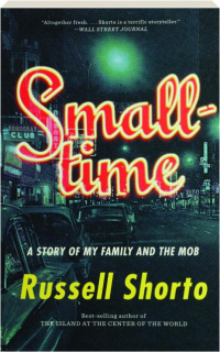 SMALLTIME: A Story of My Family and the Mob