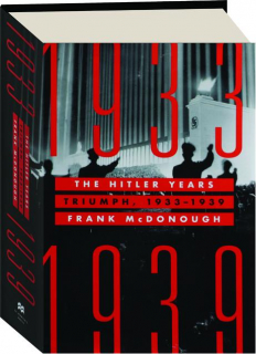 THE HITLER YEARS, VOLUME 1: Triumph, 1933-1939