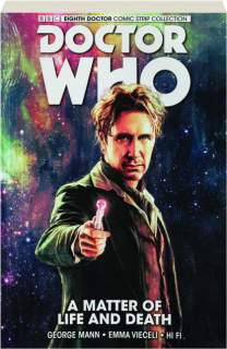 DOCTOR WHO--THE EIGHTH DOCTOR, VOL. 1: A Matter of Life and Death