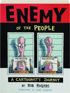 <I>ENEMY OF THE PEOPLE</I>: A Cartoonist's Journey
