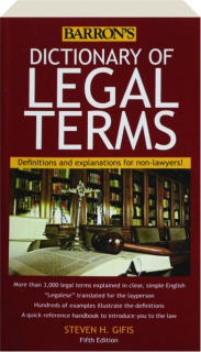 DICTIONARY OF LEGAL TERMS, FIFTH EDITION: Definitions and Explanations for Non-Lawyers!