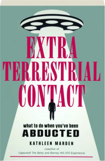 EXTRATERRESTRIAL CONTACT: What to Do When You've Been Abducted
