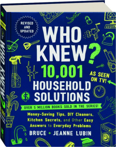 WHO KNEW? 10,001 Household Solutions