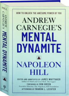 ANDREW CARNEGIE'S MENTAL DYNAMITE: How to Unlock the Awesome Power of You