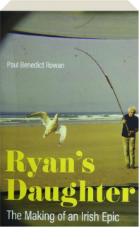 RYAN'S DAUGHTER: The Making of an Irish Epic