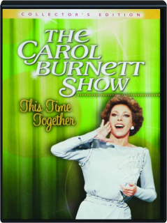 THE CAROL BURNETT SHOW: This Time Together