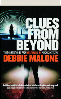 CLUES FROM BEYOND: True Crime Stories from Australia's #1 Psychic Detective