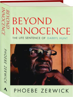 BEYOND INNOCENCE: The Life Sentence of Darryl Hunt