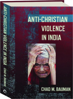 ANTI-CHRISTIAN VIOLENCE IN INDIA