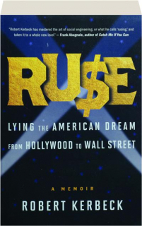 RUSE: Lying the American Dream from Hollywood to Wall Street