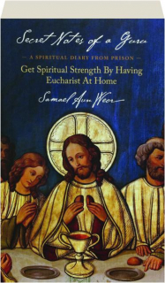 SECRET NOTES OF A GURU: Get Spiritual Strength by Having Eucharist at Home