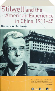 STILWELL AND THE AMERICAN EXPERIENCE IN CHINA, 1911-45