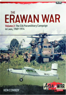 THE ERAWAN WAR, VOLUME 2: The CIA Paramilitary Campaign in Laos, 1969-1974