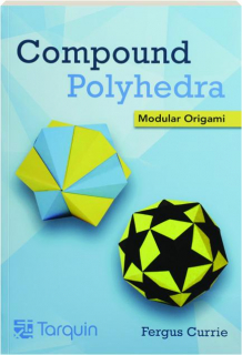 COMPOUND POLYHEDRA: Modular Origami